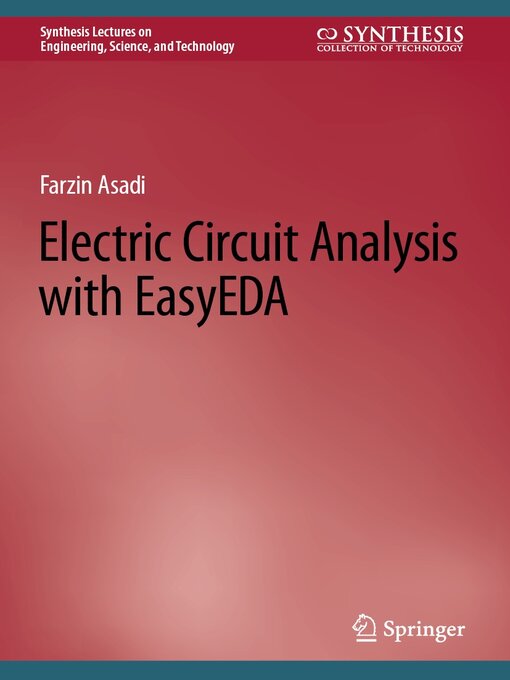 Title details for Electric Circuit Analysis with EasyEDA by Farzin Asadi - Available